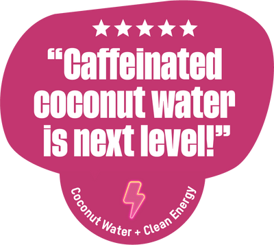 Testimonial - Caffeinated coconut water is next level!
